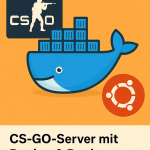 Illustration mit Docker-Whale, CS:GO-Logo und Ubuntu-Symbol zur Einrichtung eines CS:GO-Servers mit Docker und Docker-Compose unter Ubuntu