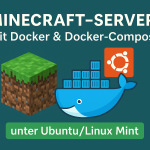 Minecraft-Server mit Docker und Docker-Compose auf Ubuntu/Linux Mint – Illustration mit Minecraft-Block, Docker-Whale und Ubuntu-Logo.